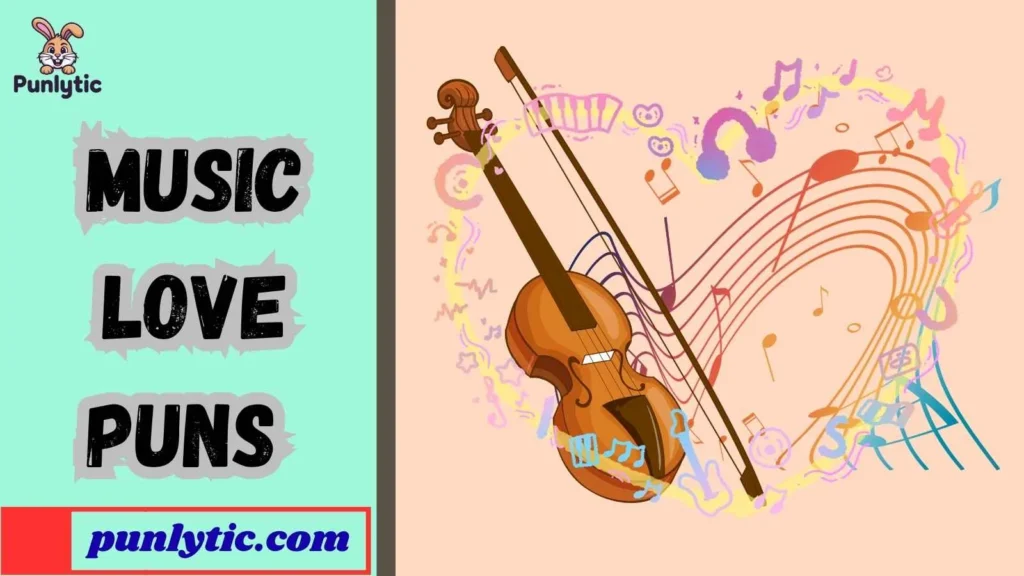 Music Love Puns