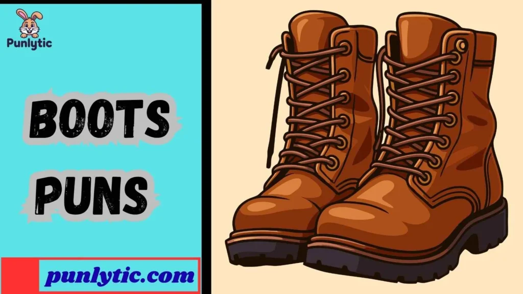 Boots Puns
