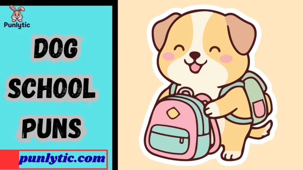 Dog School Puns