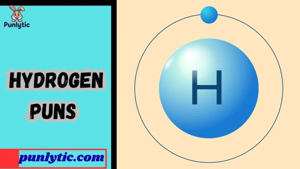 Hydrogen Puns
