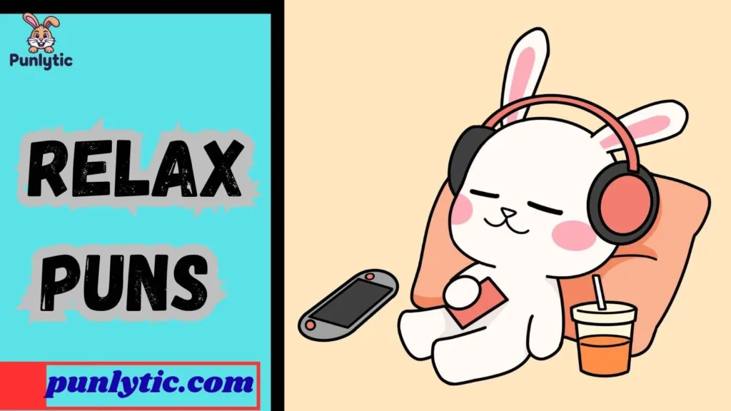 Relax Puns