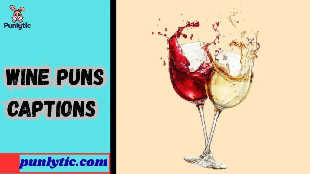 Wine Puns Captions